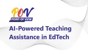 AI-Powered Teaching Assistance in EdTech