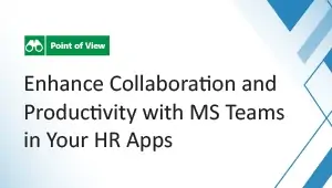 Enhance Collaboration and Productivity with MS Teams in Your HR Apps