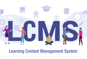 How LCMS Revolutionizes the Creation and Delivery of Learning Content