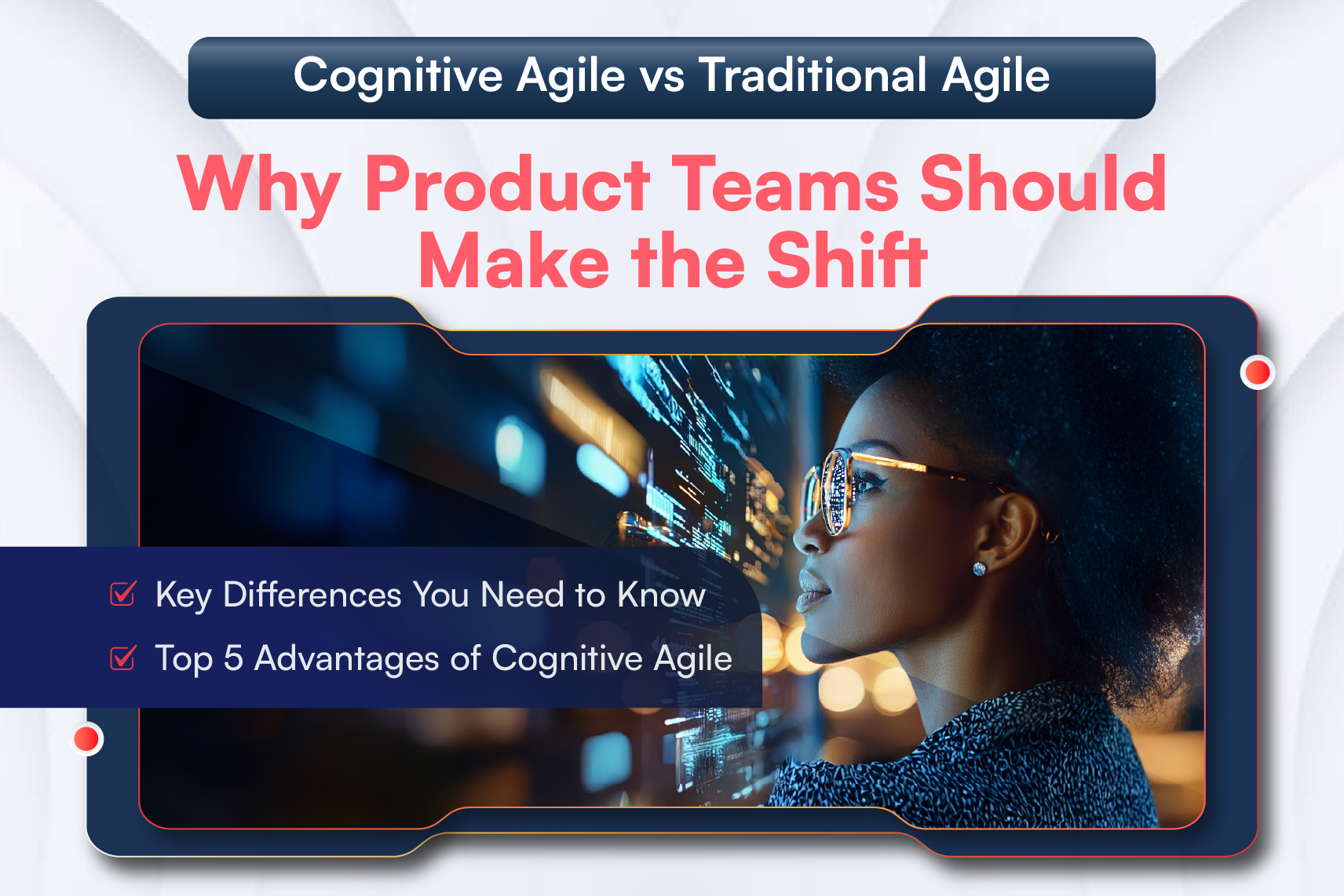 Traditional Agile vs Cognitive Agile: Key Differences for the AI Era