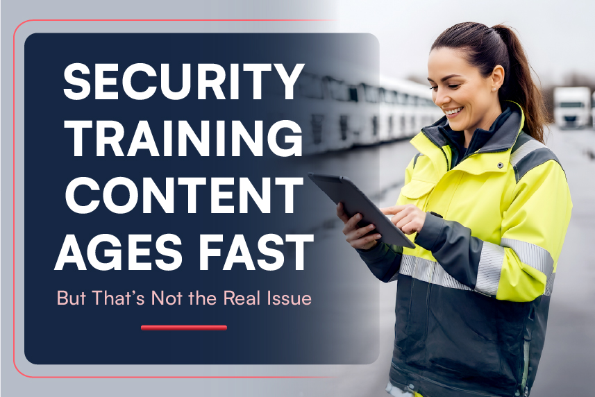 Security Training Content Ages Fast—But That’s Not the Real Issue
