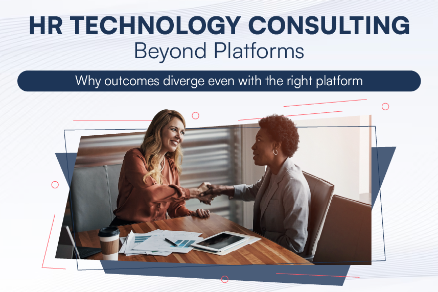 HR Technology Consulting: Why Execution Matters More Than Platforms