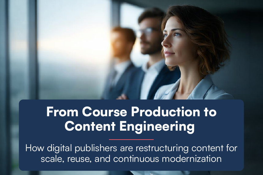 Content Engineering for Digital Publishers: Moving Beyond Course Production