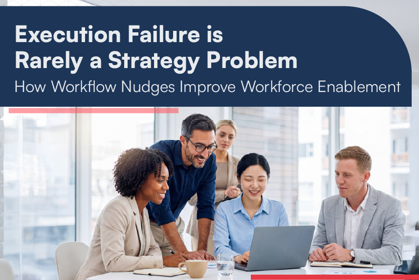 How Workflow-Integrated Learning Nudges Power Workforce Enablement and Execution Reliability