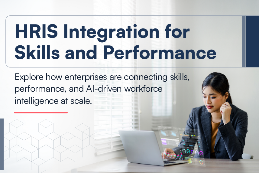 HRIS Integration for Skills and Performance: Eliminating the Revenue Cost of Fragmented HR Systems