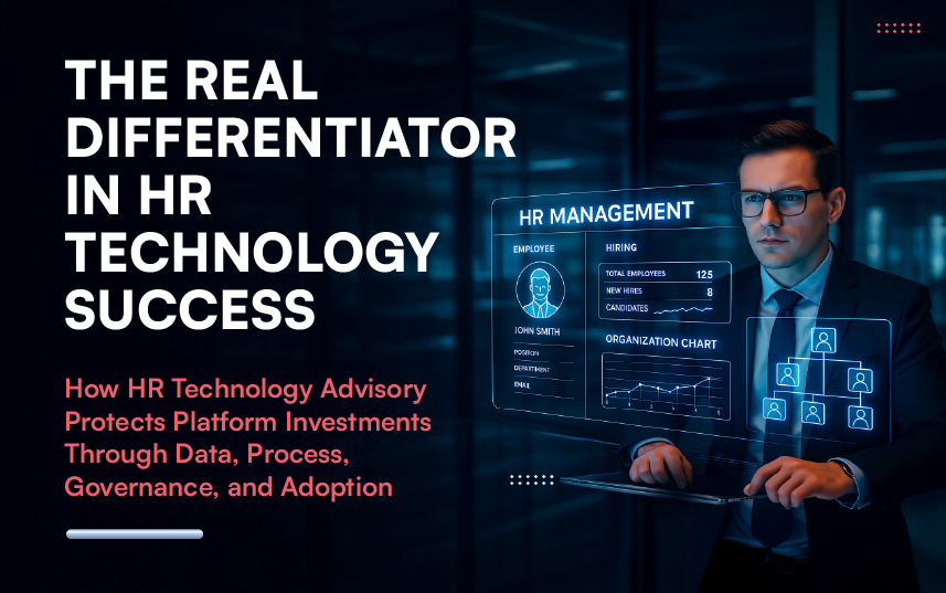 HR Technology Advisory: Why Execution Architecture Is the Real Differentiator