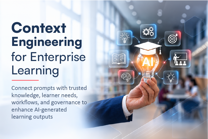 Beyond Prompt Engineering: What Context Engineering Means for Enterprise Learning
