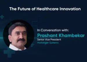 Future of Healthcare Innovation through the Lens of an Expert