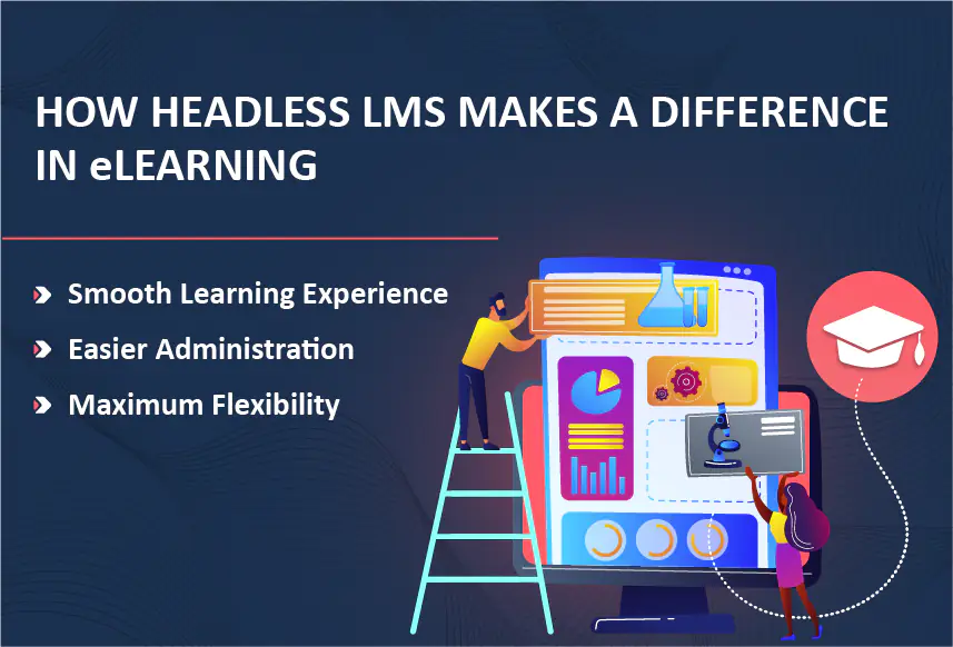 How Headless LMS Makes a Difference in eLearning