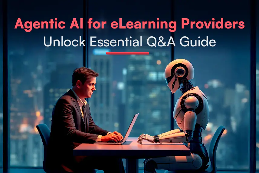 Agentic AI in eLearning Top 8 FAQs of eLearning Providers Answered