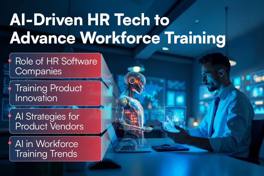 AI in Workforce Training: Transforming Workforce Development Products with AI-Driven HR Tech